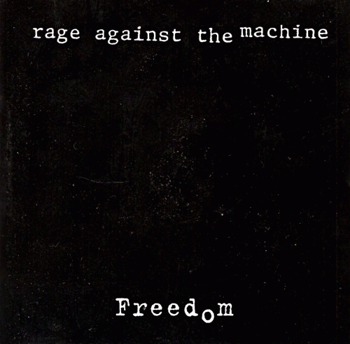 Rage Against The Machine : Freedom